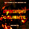 EMBRAZAMENTO CALIENTE (Explicit) - Selton DJ&Mc Pogba&MC Brunin NK