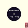 Stop Talking (Chris Liven Remix) - Matteo Melillo