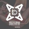 Hands Over Me (Juloboy Remix) - West.K&Mr.Nu&Juloboy