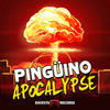 Apocalypse - Pinguino