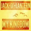 My Kingdom (Original Mix) - Jack-O'-Lantern