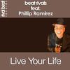 Live Your Life (Original Mix) - Beat Rivals&Phillip Ramirez