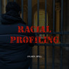 Racial Profiling (Explicit) - Sylabil Spill