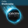 Shadowplay (Original Mix) - OLDFIX