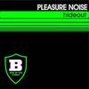 Hideout - Pleasure Noise