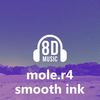 smooth ink(feat. mole.r4)(8D Audio) (Explicit) - 8d Music&mole.r4