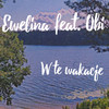 W te wakacje - Ewelina&Obi