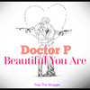 Beautiful You Are (Explicit) - Doctor P