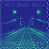Alo Baza Baza - Deejay Killer