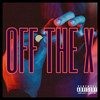 Off The X (Explicit) - C.Mvney
