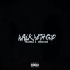 Walk With God(feat. Unxpctxd) (Explicit) - C6ANDZ&Unxpctxd