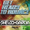 Get Ready To Bounce - Shelco Garcia