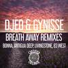 Breath Away Remixes (Bonna Remix) - Djed&Gynisse Way&Bonna