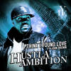 I Think I Found Love - Hustla Ambition&John Brown