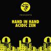 Acidic Zen - Hand in Hand