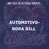 AUTOMOTIVO BORA BILL (Explicit) - Club do hype&bielzin mc&DJ ISAC BEAT&DJ JS