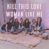 Kill This Love / Woman Like Me (Acoustic) - Cimorelli&Jess Glynne&Onika Maraj&Rebecca Johnson