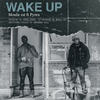 Wake Up - MOULA 1ST&Pyrex