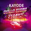 Dolla Signs Rhyme (Radio Edit) - Kayode