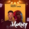 Money (Explicit) - Celeb&Mighty Jhoe