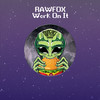 Work On It (Original Mix) - Rawfox