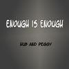 Enough Is Enough - Hub&Peggy
