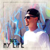 My Life (Explicit) - Supe