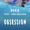 Obsession - Vice&Jon Bellion