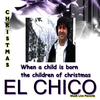 The Child Of Christmas ( V . Guit ) - EL CHICO