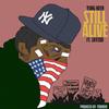 Still Alive - Yung Neen&Skyzoo