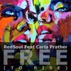 Free(To Rise)(feat. Carla Prather) (Acapella) - Redsoul&Carla Prather