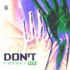 Don't Forget Us (Explicit) - Wxtmxt&MATHEUS HENRIQUE CALIXTO DA COSTA SILVA