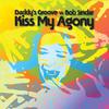 Kiss My Agony (Daddy's Groove Magic Island Radio Edit) - Daddy's Groove&Bob Sinclar