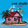 Look Around (Explicit) - X.I Jones