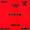 H.U.W.A.M.(feat. Mousey & DivineDonJulio) (Explicit) - Caveman Bless&Mousey&DivineDonJulio