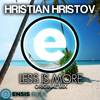 Less Is More (Original Mix) - Hristian Hristov