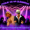 Pique Ig na Quebrada (Explicit) - MC Neguinho do ITR&MC Zudo Boladão&DJ 7W&DJ MT7