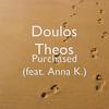 Purchased(feat. Anna K.) - Doulos Theos&anna k.
