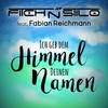 Ich geb dem Himmel Deinen Namen (Club Mix) - Fitch N Stilo&Fabian Reichmann