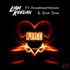 Fire (Original Album Version) - Liam Keegan&Kharmatronix&Sha Sha