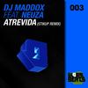 Atrevida (Stikup Remix) - Dj Maddox&Neuza