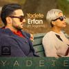 Yadete(feat. Sogand) - Erfan&Sogand