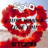 I Just Wanna Love You - Solo