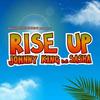 Rise Up - Johnny King&Sasha