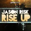 Rise Up (Original Mix) - Jason Risk