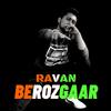 BEROZGAAR (Explicit) - Ravan