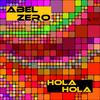 Hola Hola (Instrumental Extended Version) - Abel Zero