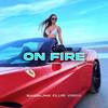 On Fire (feat. Makarov) - Bassline Club Vibes&Makarov