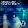 Love So Deep (Radio Edit) - Kid Dynamo