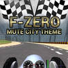 F-Zero (Mute City Theme) - F-zero&Game Sounds Unlimited